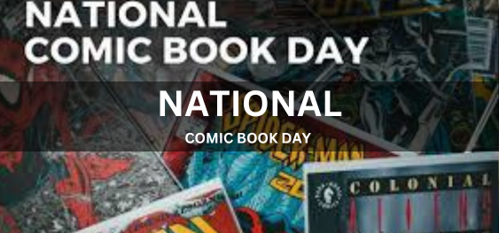 NATIONAL COMIC BOOK DAY [राष्ट्रीय हास्य पुस्तक दिवस]